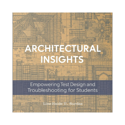 BOOK - Architectural Insights: Empowering Test Design and Troubleshooting for Students