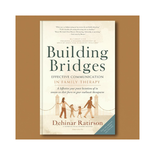 BOOK - Building Bridges: Effective Communication in Family Therapy