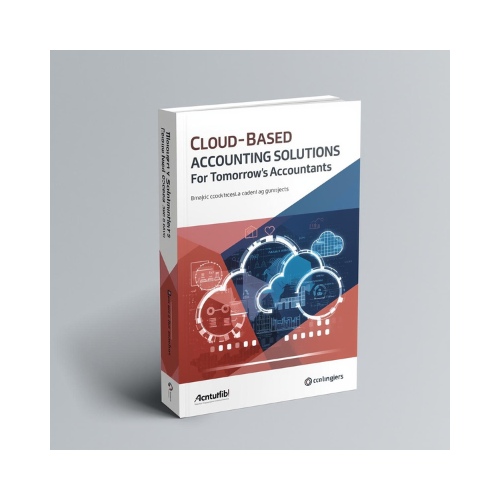 BOOK - Cloud-Based Accounting Solutions for Tomorrow's Accountants