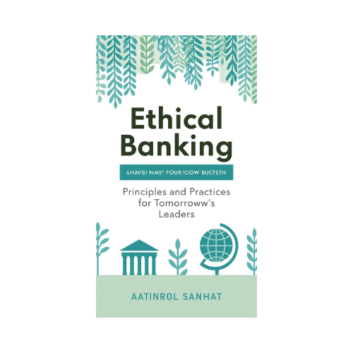 BOOK - Ethical Banking: Principles and Practices for Tomorrow's Leaders