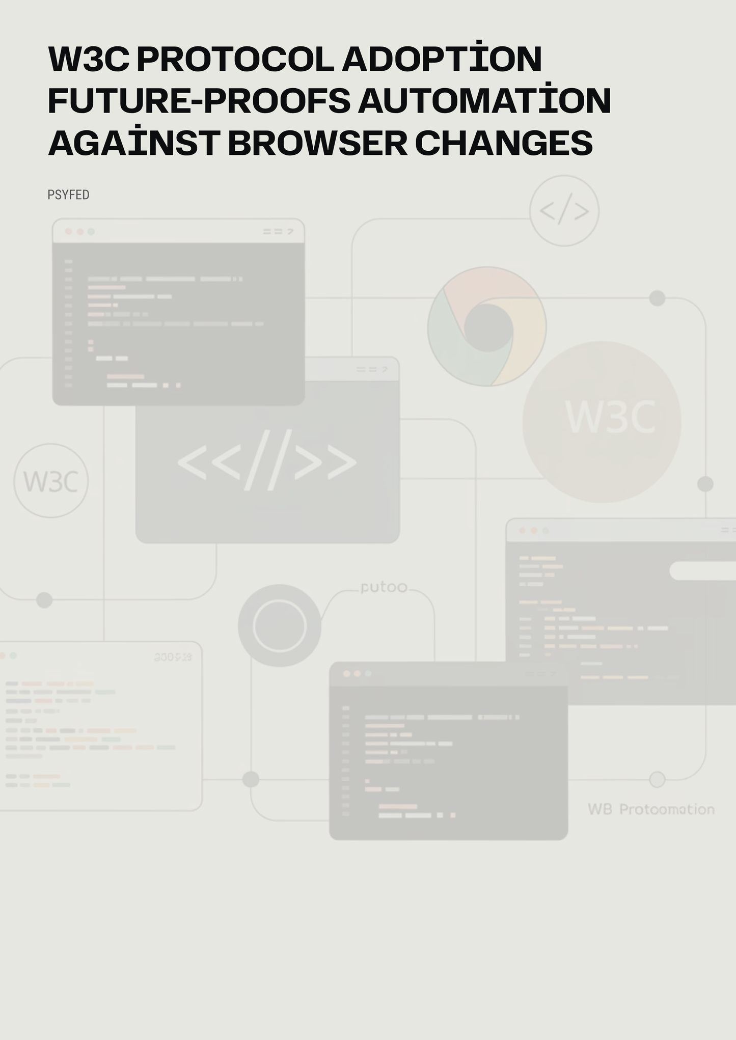 W3C protocol adoption future-proofs automation against browser changes